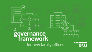 Keys to an effective family office governance framework