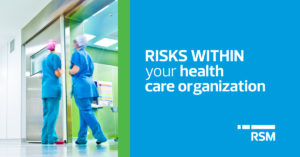 Addressing risks in your health care organization
