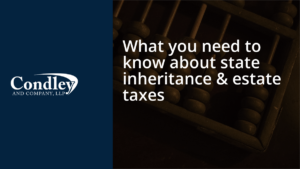 What you need to know about state inheritance & estate taxes