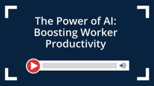 The Power of AI: Boosting Worker Productivity